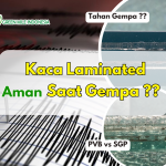 Jenis Kaca Laminated agar Bangunan Tetap Aman dari Gempa