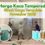 Berapa Harga Kaca Tempered Terbaru? Simak Daftar Harga Terupdate November 2025