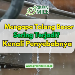 Mengapa Talang Bocor Sering Terjadi? Kenali Penyebab dan Cara Mengatasinya